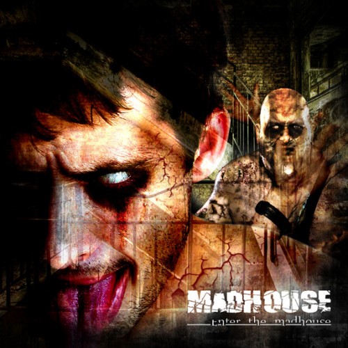 Madhouse - Enter The Madhouse (2011)